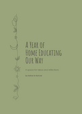 Preorder - A Year of Home Educating Our Way - Undated Hardback Planner
